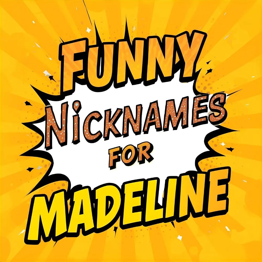 Funny Nicknames for Madeline