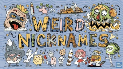 Weird Nicknames