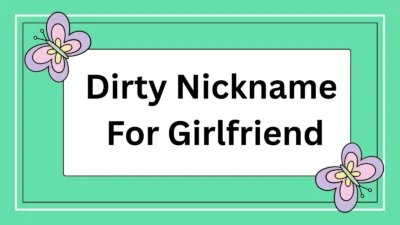 Dirty Nickname For Girlfriend