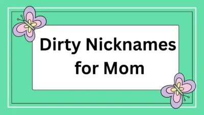 Dirty Nicknames for Mom