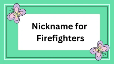 Nickname for Firefighters