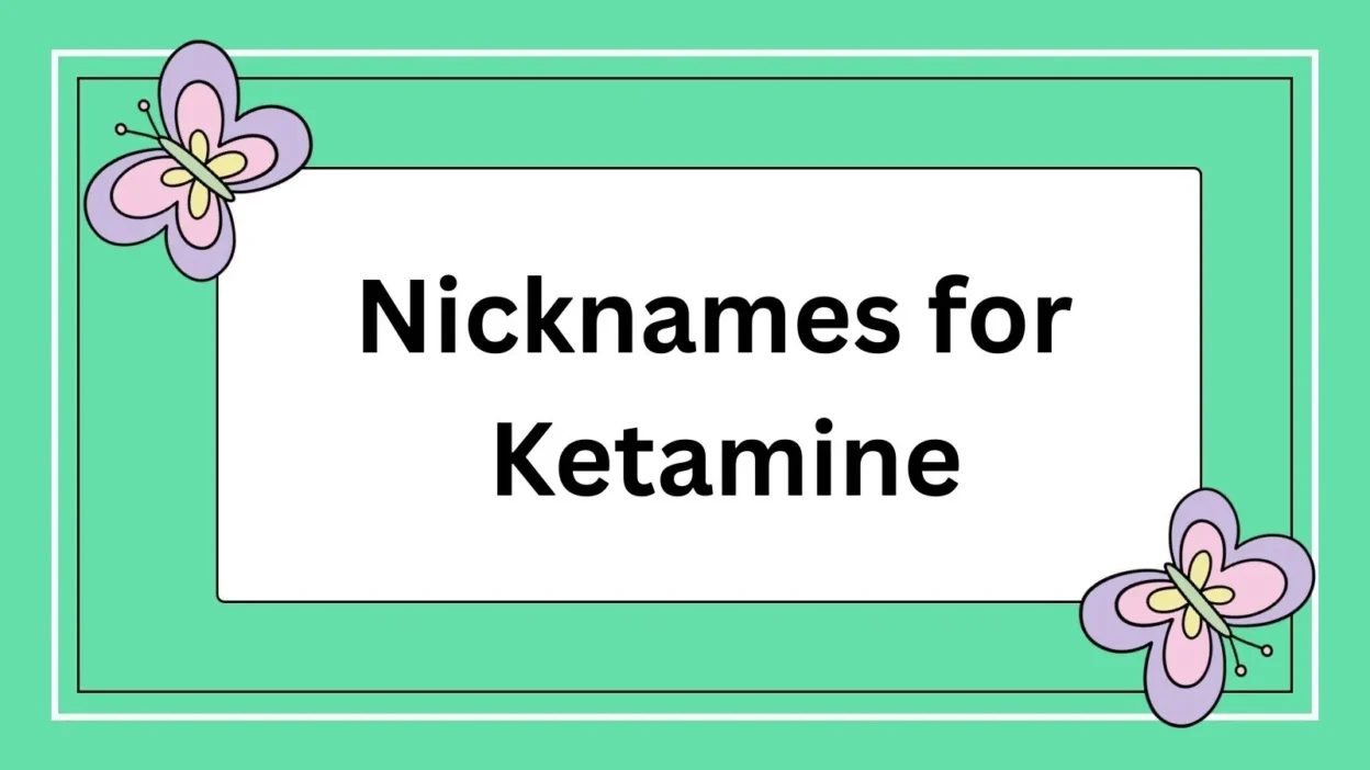 Nicknames for Ketamine